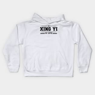 Xing Yi is life Kids Hoodie